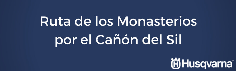 Ruta de los Monasterios: La escapada del Sil en Ourense